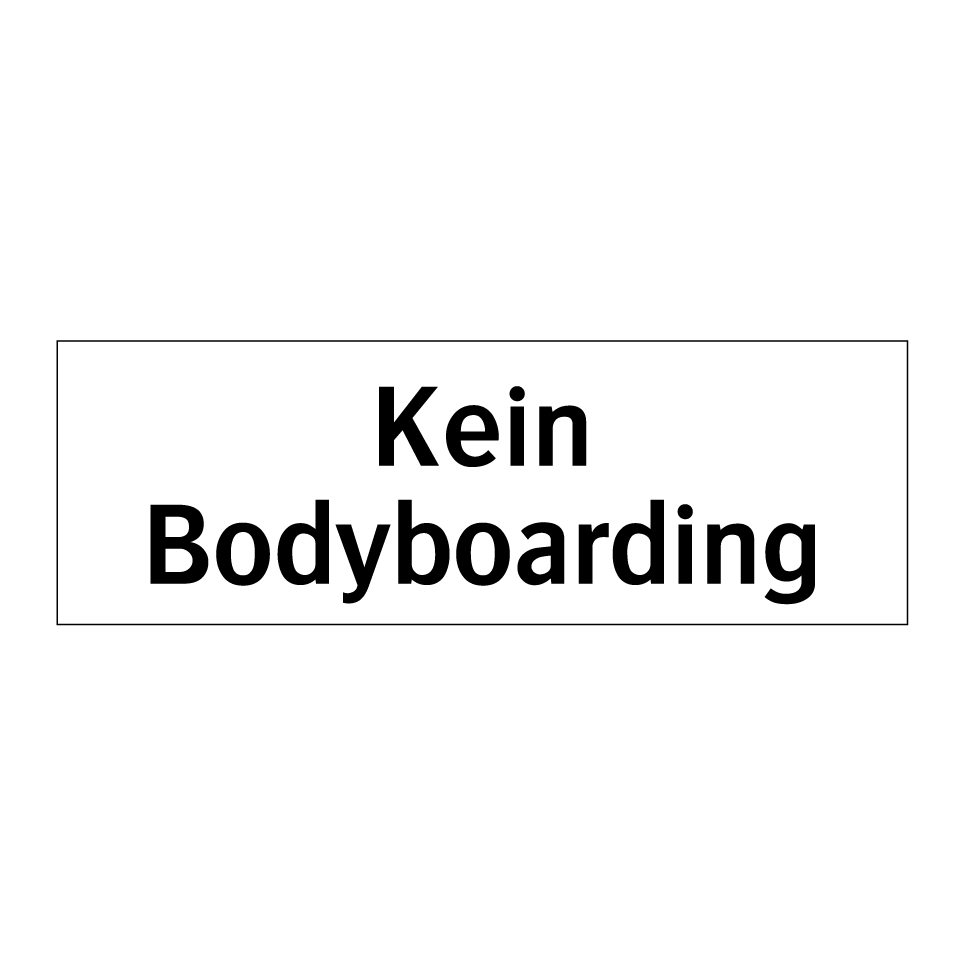 Kein Bodyboarding