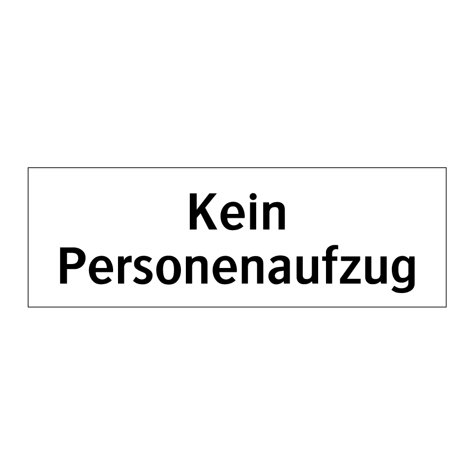 Kein Personenaufzug