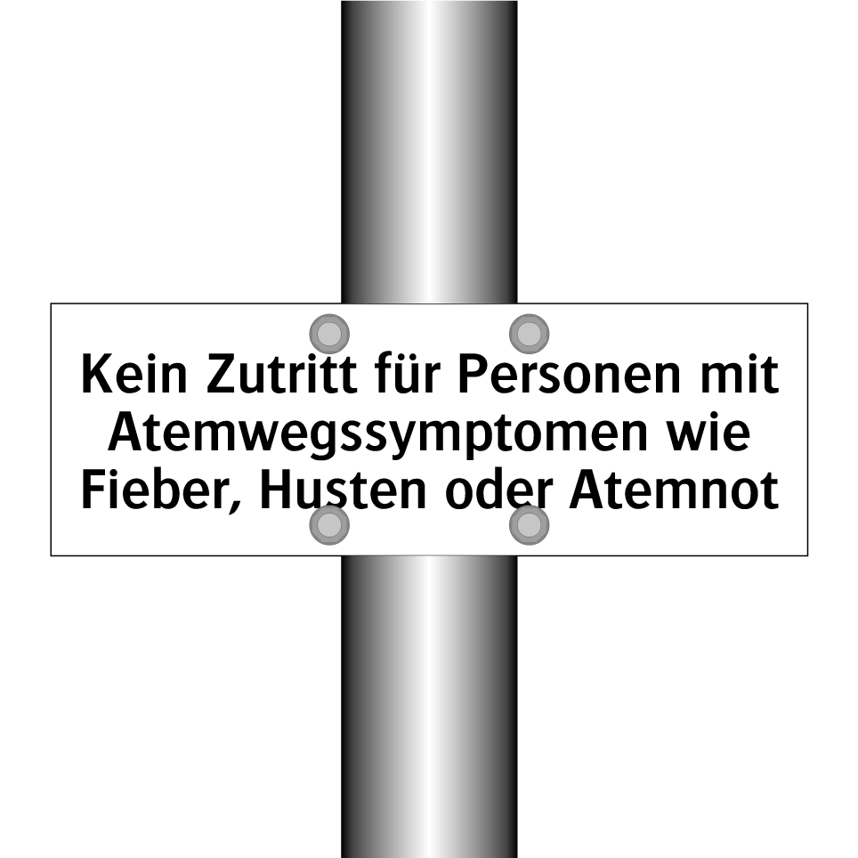 Kein Zutritt für Personen mit Atemwegssymptomen wie Fieber, Husten oder Atemnot