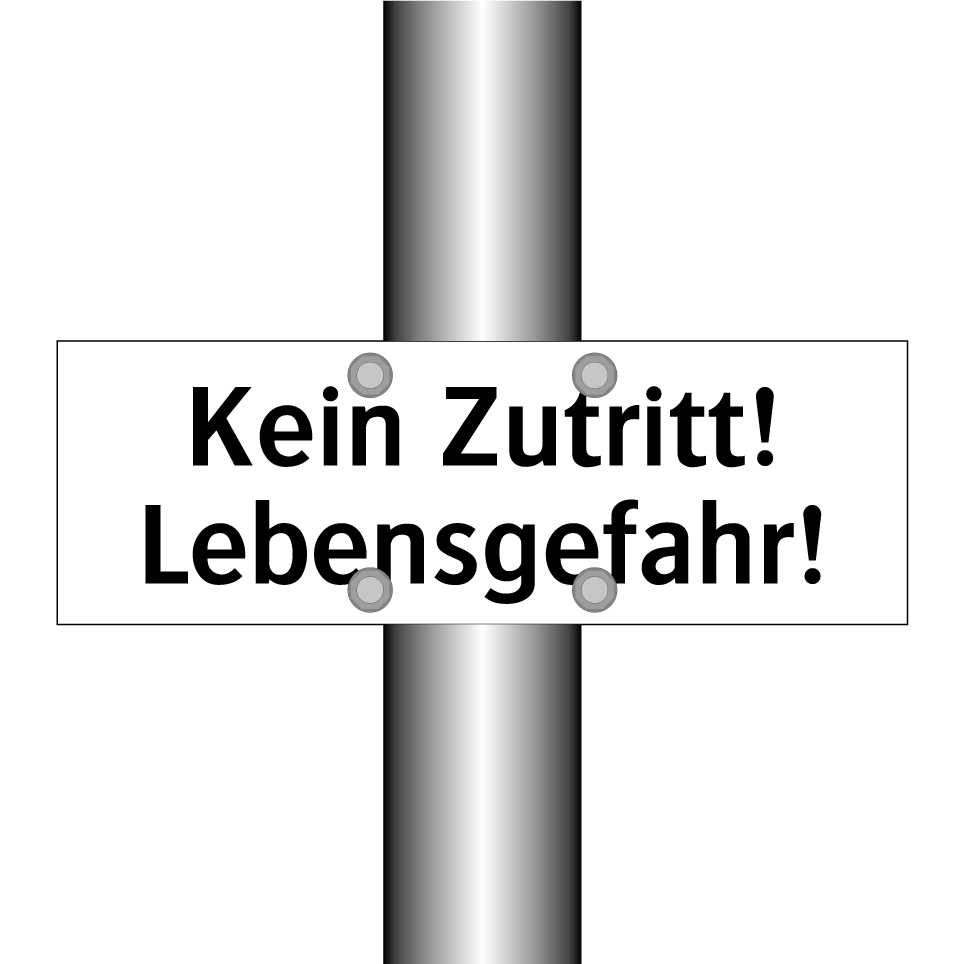 Kein Zutritt! Lebensgefahr!