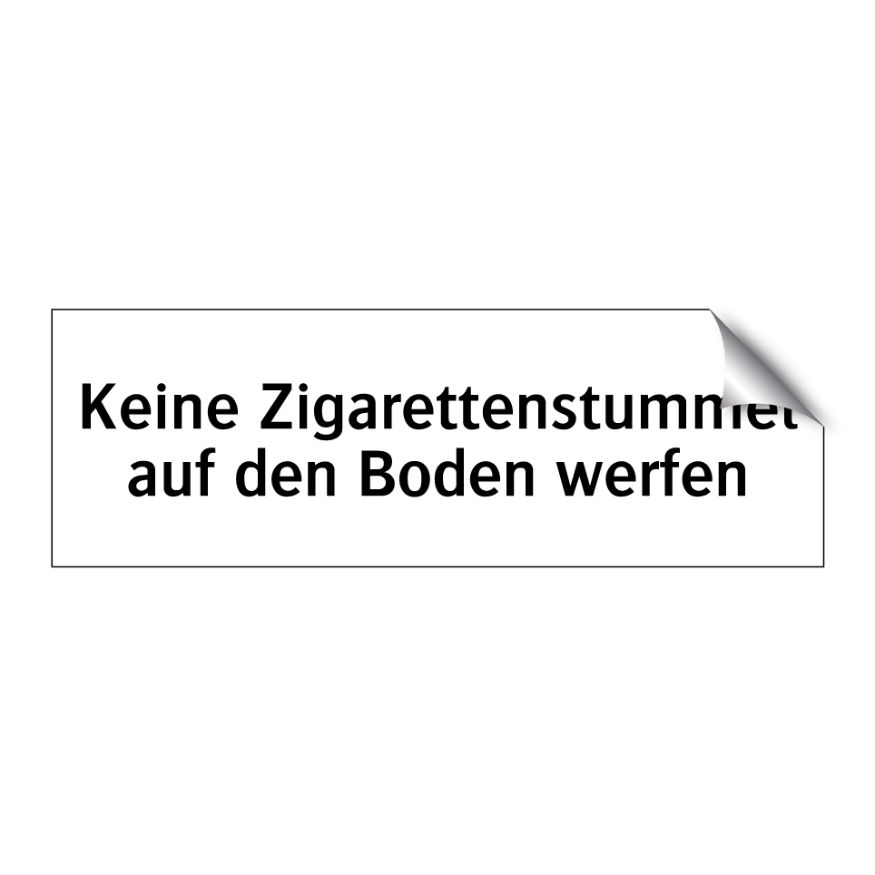 Keine Zigarettenstummel auf den Boden werfen