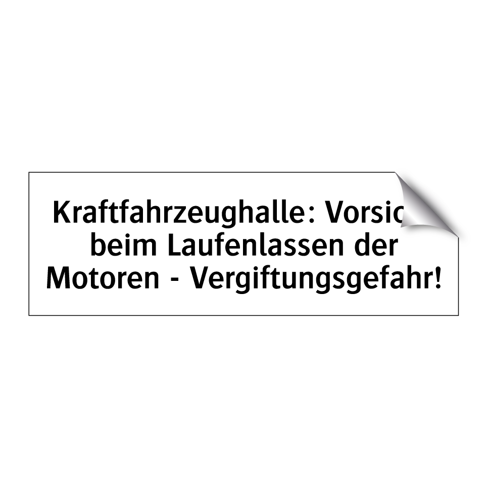 Kraftfahrzeughalle: Vorsicht beim Laufenlassen der Motoren - Vergiftungsgefahr!