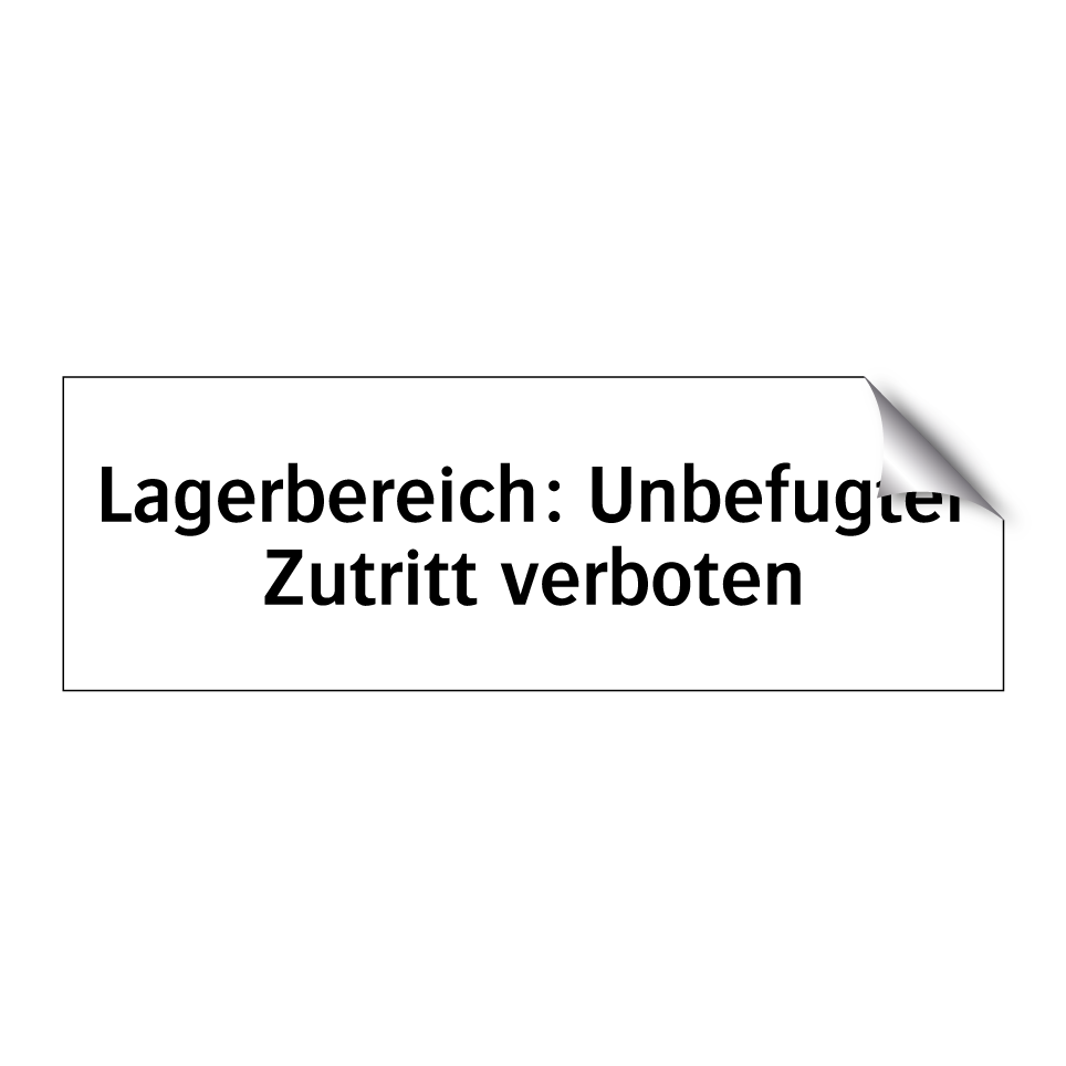 Lagerbereich: Unbefugter Zutritt verboten