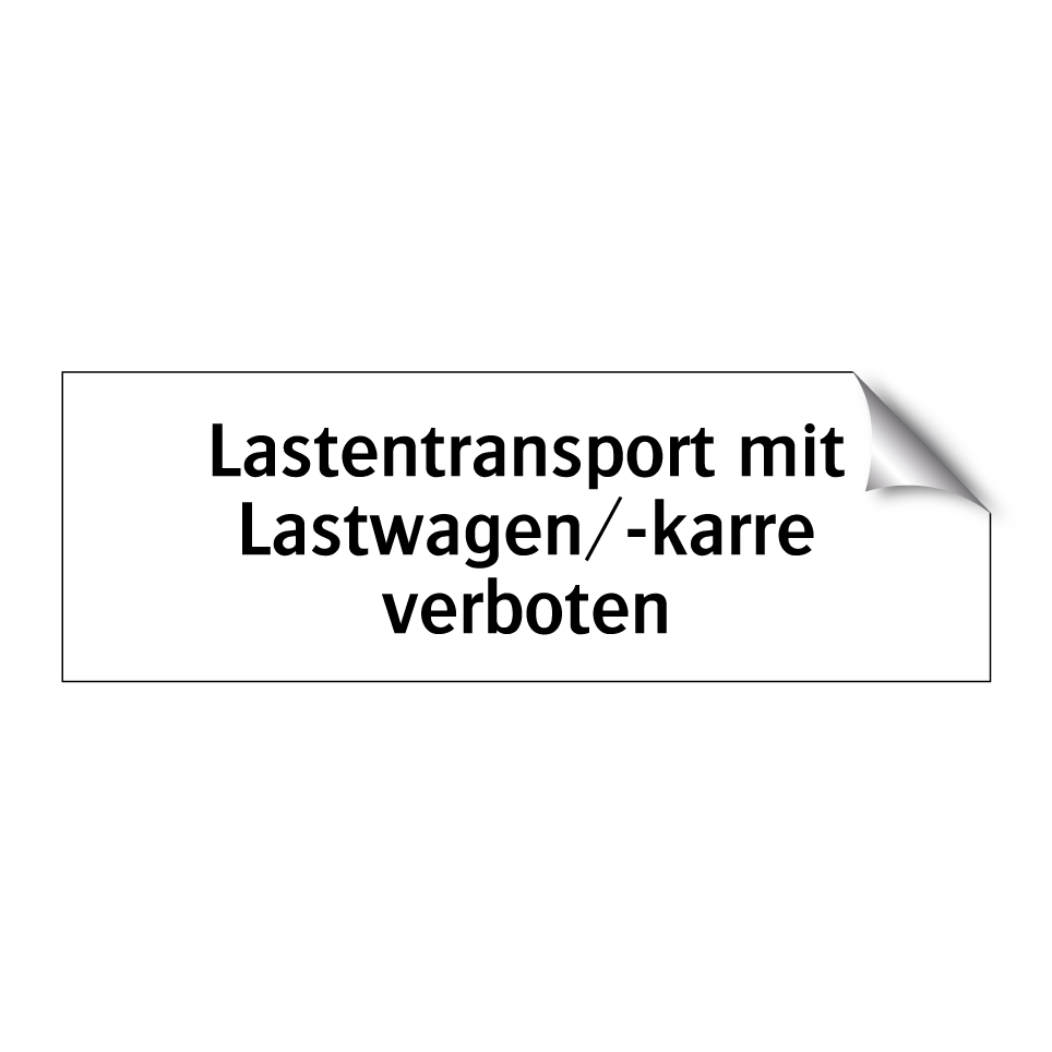 Lastentransport mit Lastwagen/-karre verboten