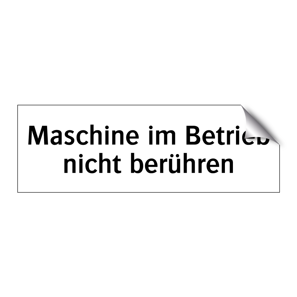 Maschine im Betrieb nicht berühren