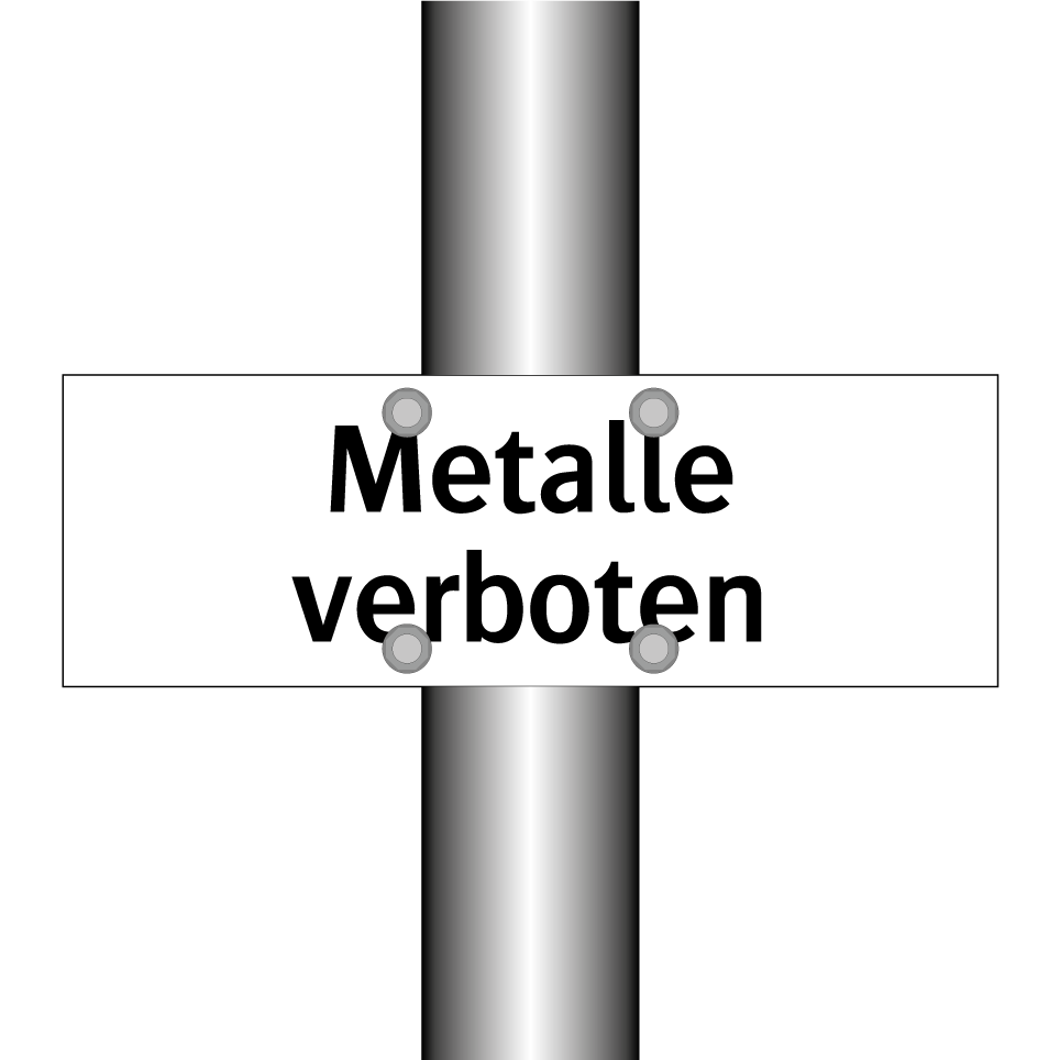 Metalle verboten