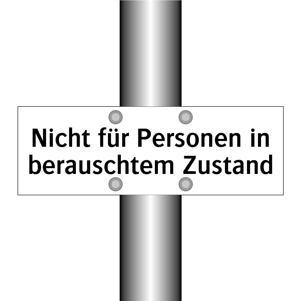 Nicht für Personen in berauschtem Zustand