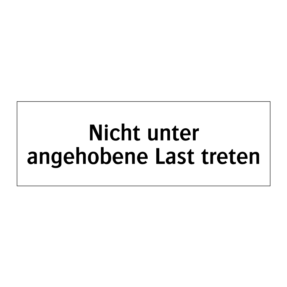 Nicht unter angehobene Last treten