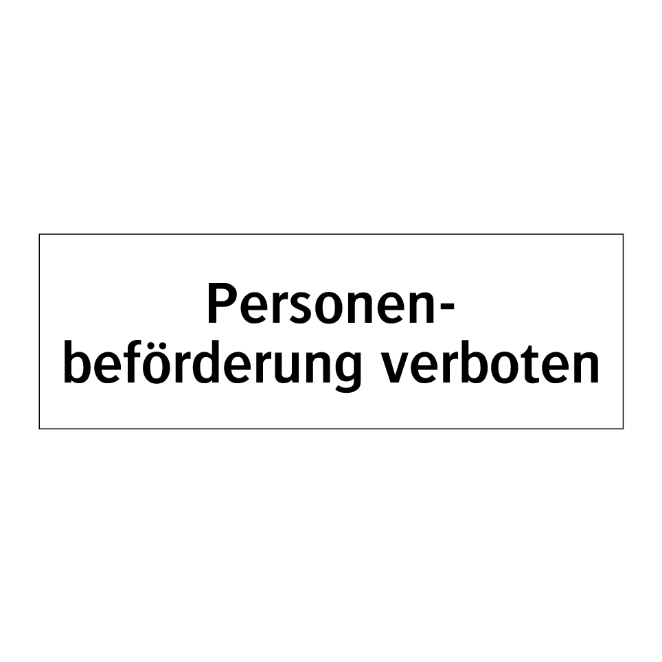 Personen- beförderung verboten