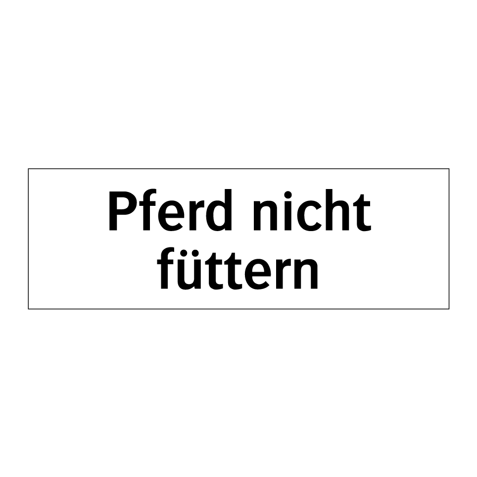 Pferd nicht füttern