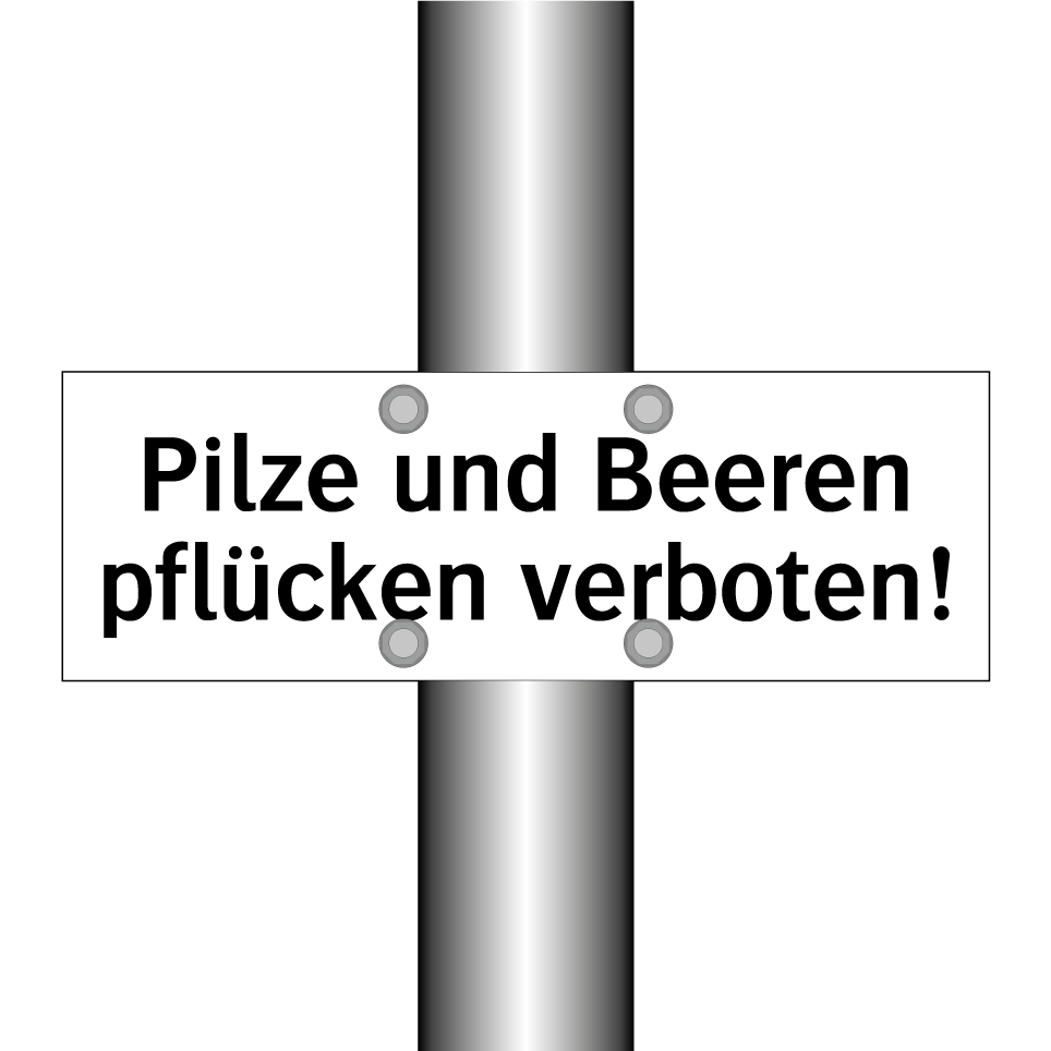 Pilze und Beeren pflücken verboten!