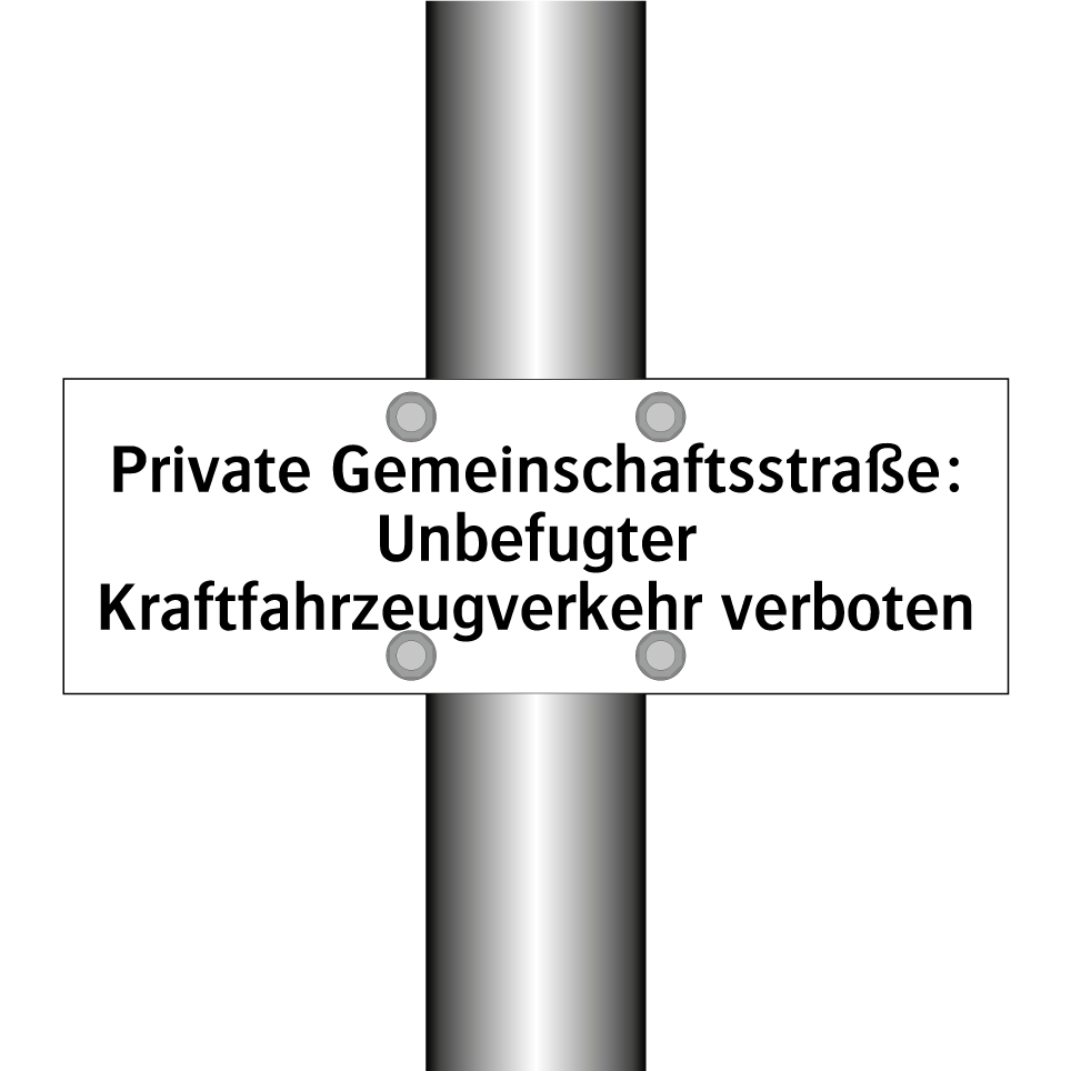 Private Gemeinschaftsstraße: Unbefugter Kraftfahrzeugverkehr verboten