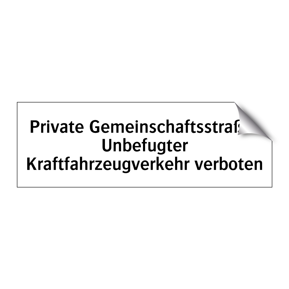 Private Gemeinschaftsstraße: Unbefugter Kraftfahrzeugverkehr verboten