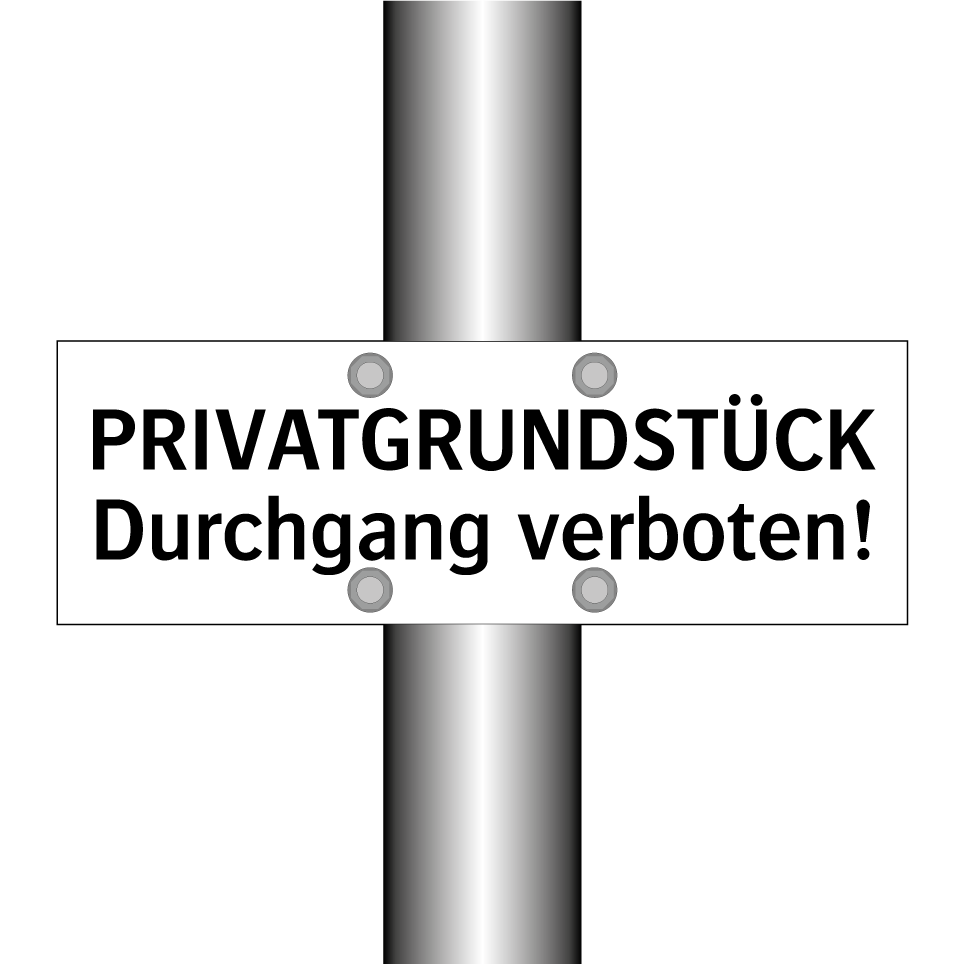 PRIVATGRUNDSTÜCK Durchgang verboten!