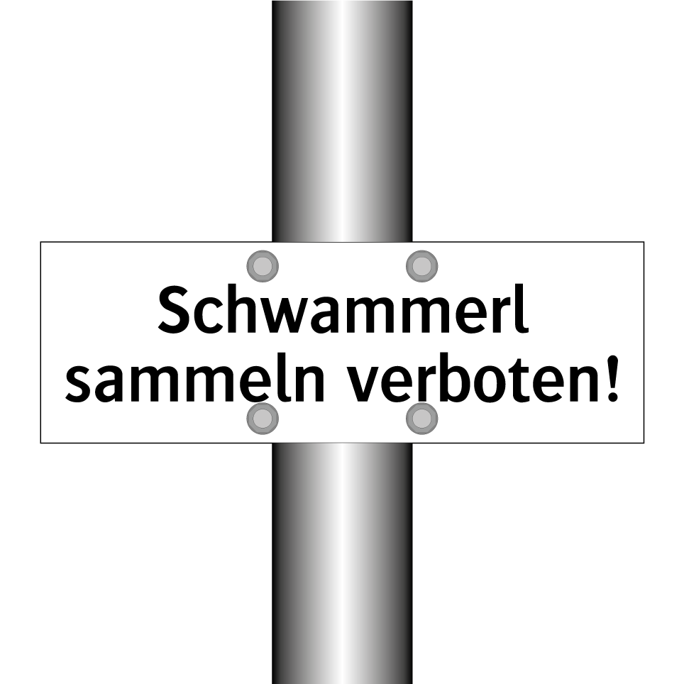 Schwammerl sammeln verboten!