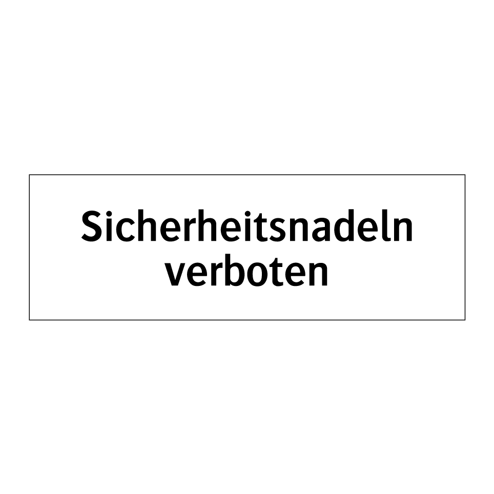 Sicherheitsnadeln verboten