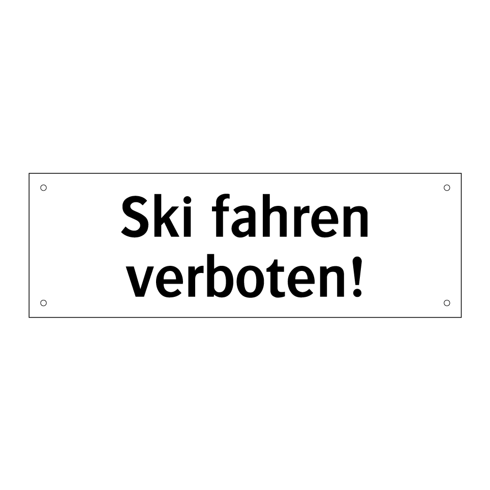 Ski fahren verboten!