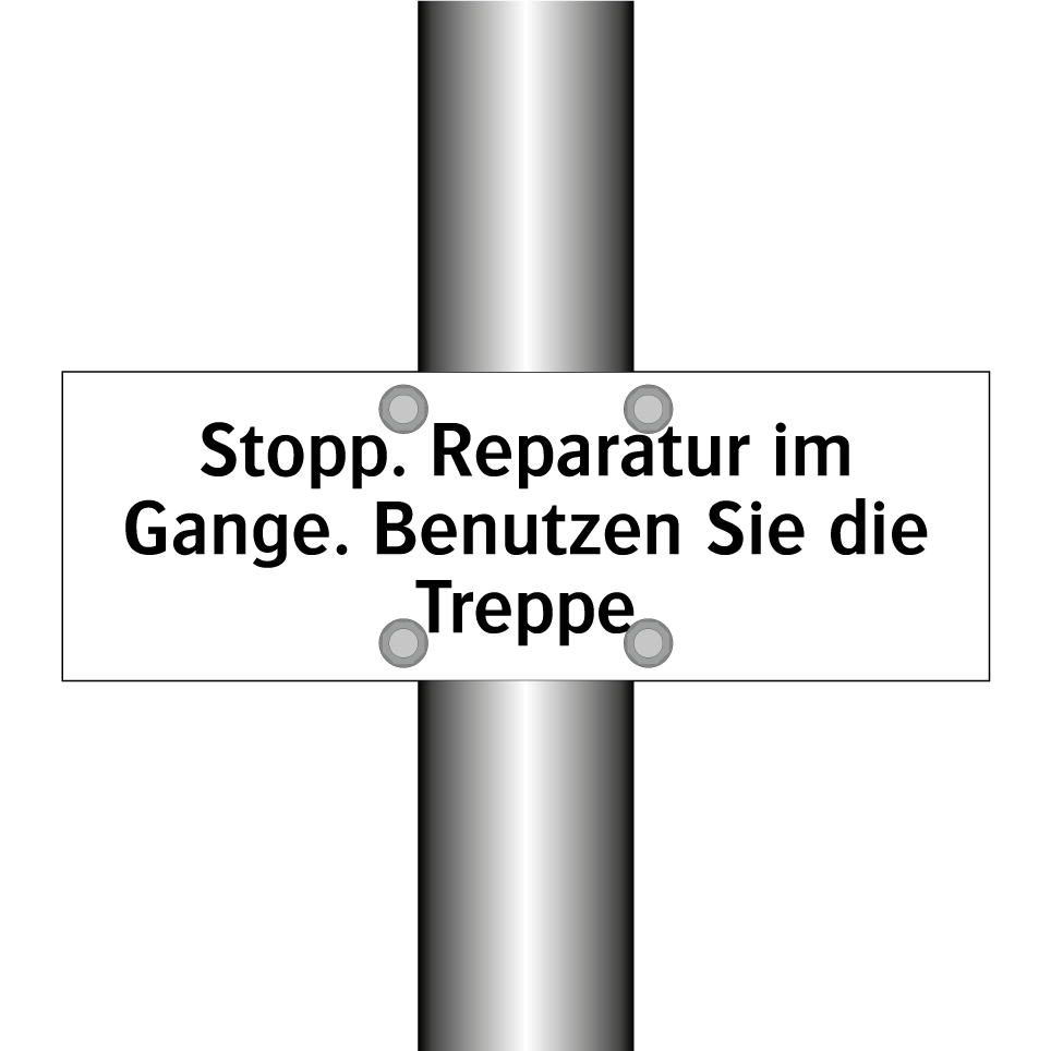 Stopp. Reparatur im Gange. Benutzen Sie die Treppe