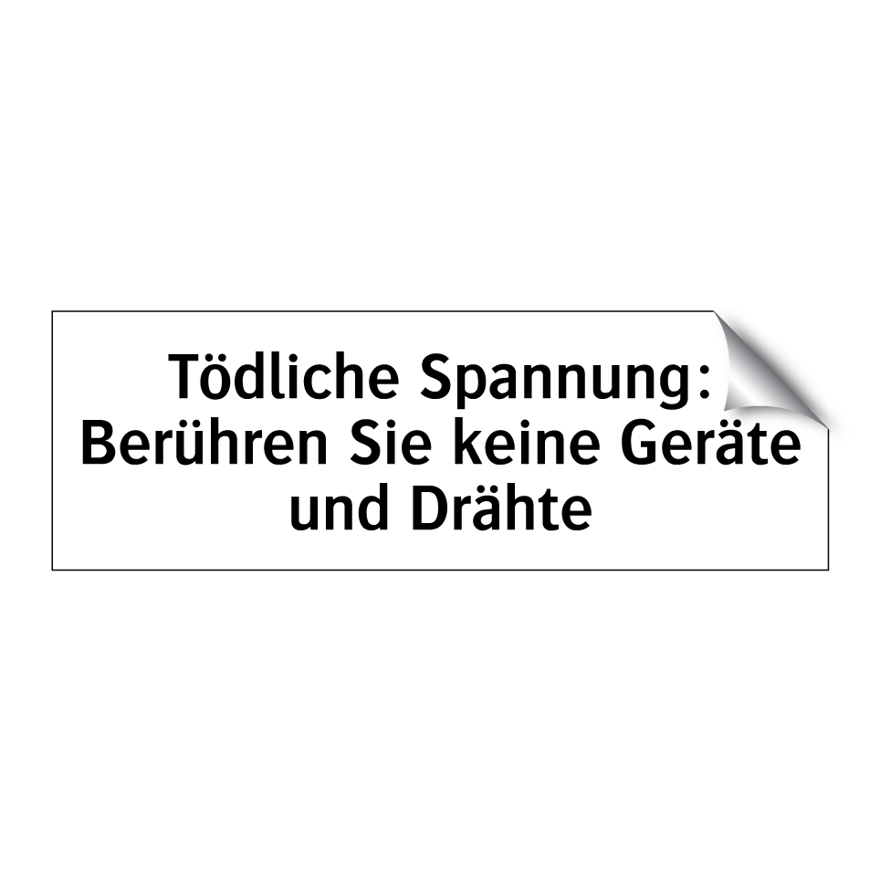 Tödliche Spannung: Berühren Sie keine Geräte und Drähte