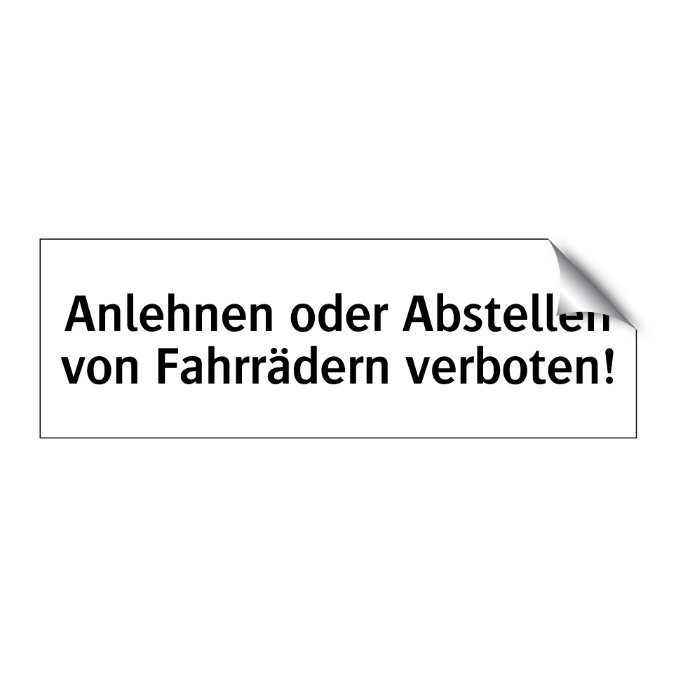 Anlehnen oder Abstellen von Fahrrädern verboten!