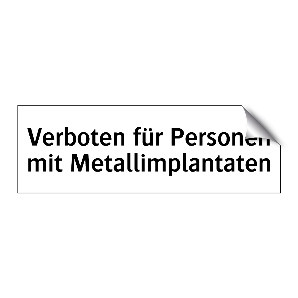 Verboten für Personen mit Metallimplantaten