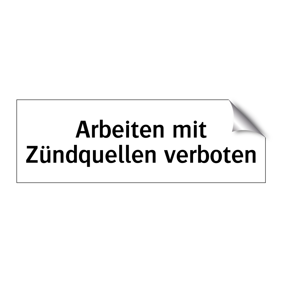 Arbeiten mit Zündquellen verboten
