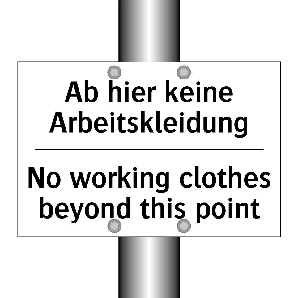 Ab hier keine Arbeitskleidung - No working clothes beyond this /.../