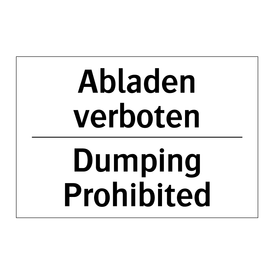 Abladen verboten - Dumping Prohibited
