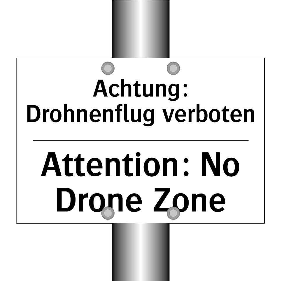 Achtung: Drohnenflug verboten - Attention: No Drone Zone