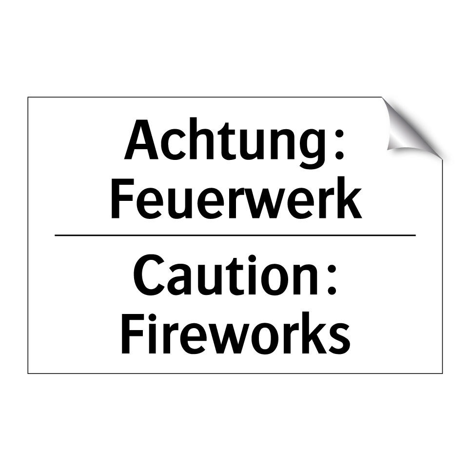 Achtung: Feuerwerk - Caution: Fireworks