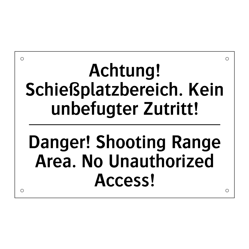 Achtung! Schießplatzbereich. Kein /.../ - Danger! Shooting Range Area. No /.../