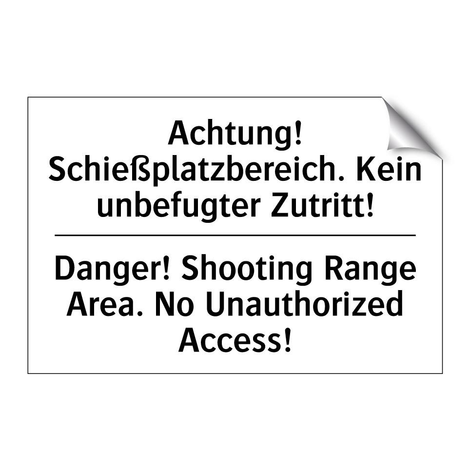 Achtung! Schießplatzbereich. Kein /.../ - Danger! Shooting Range Area. No /.../