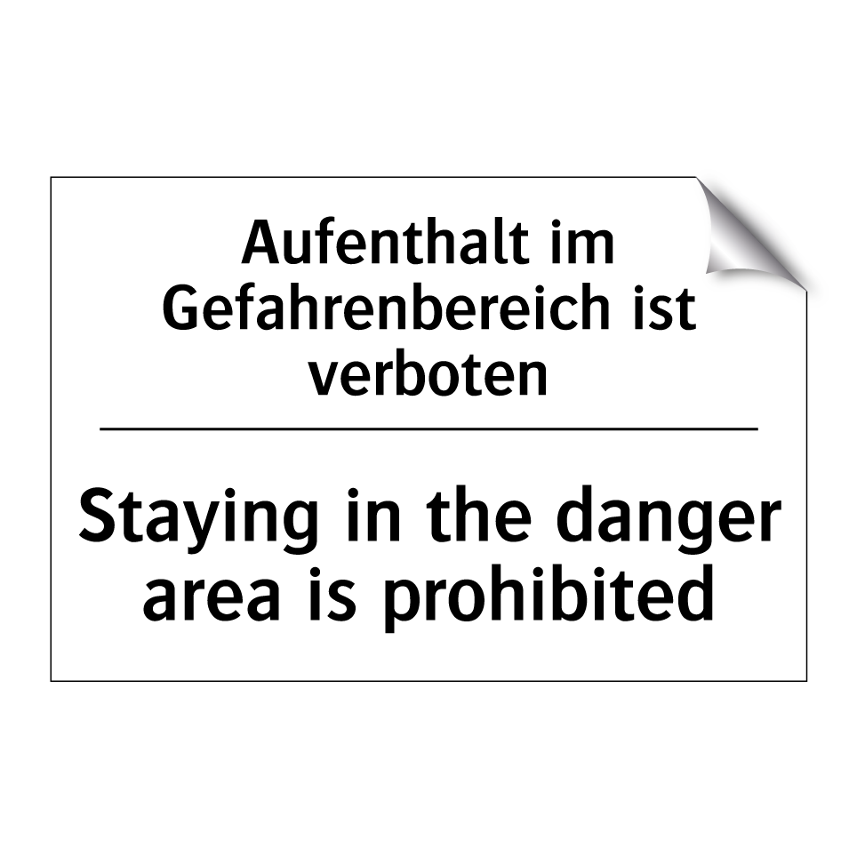 Aufenthalt im Gefahrenbereich /.../ - Staying in the danger area is /.../