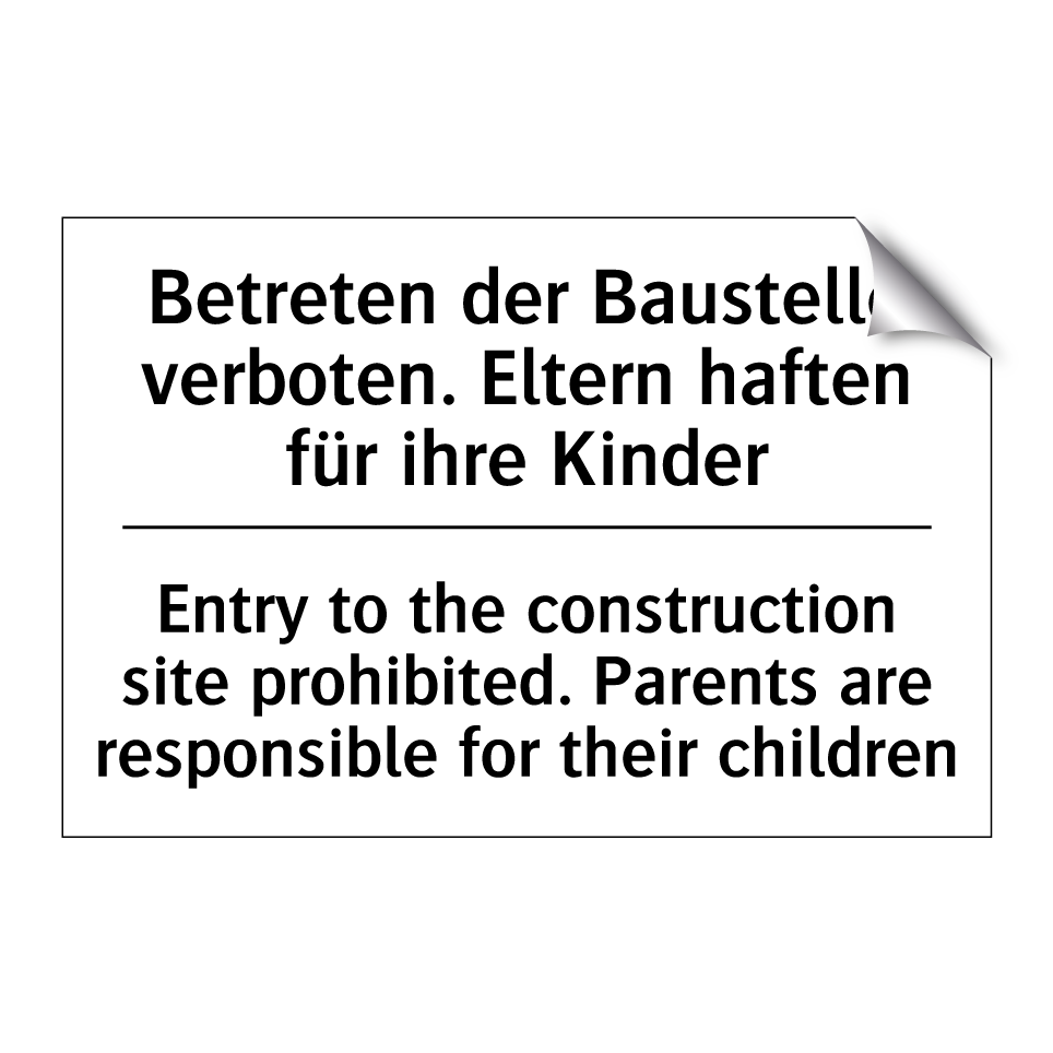 Betreten der Baustelle verboten. /.../ - Entry to the construction site /.../