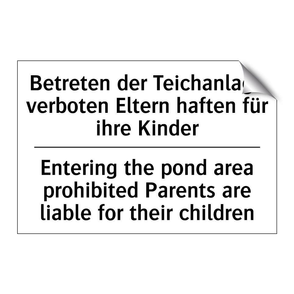 Betreten der Teichanlage verboten /.../ - Entering the pond area prohibited /.../