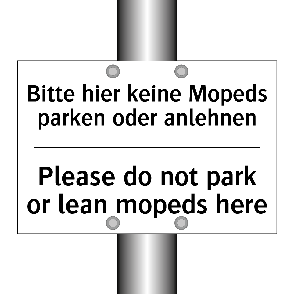 Bitte hier keine Mopeds parken /.../ - Please do not park or lean mopeds /.../