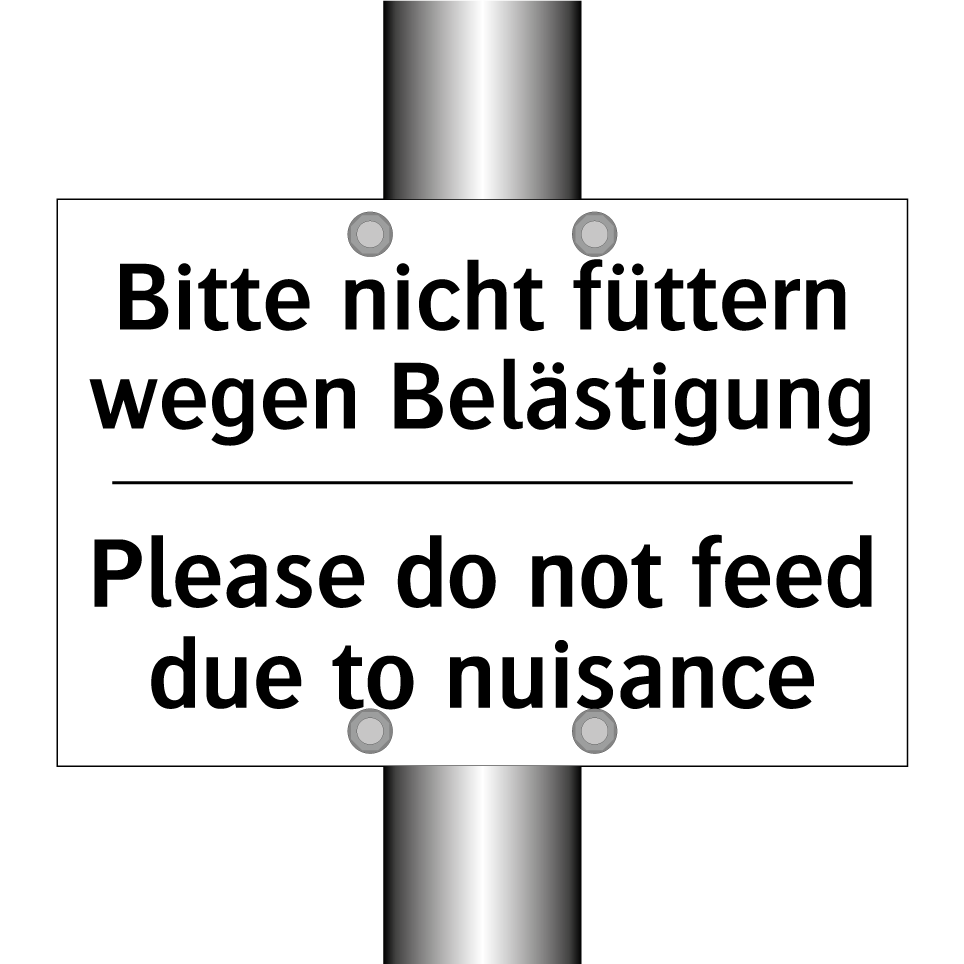 Bitte nicht füttern wegen Belästigung/.../ - Please do not feed due to nuisance/.../