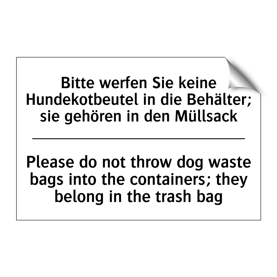 Bitte werfen Sie keine Hundekotbeutel /.../ - Please do not throw dog waste /.../