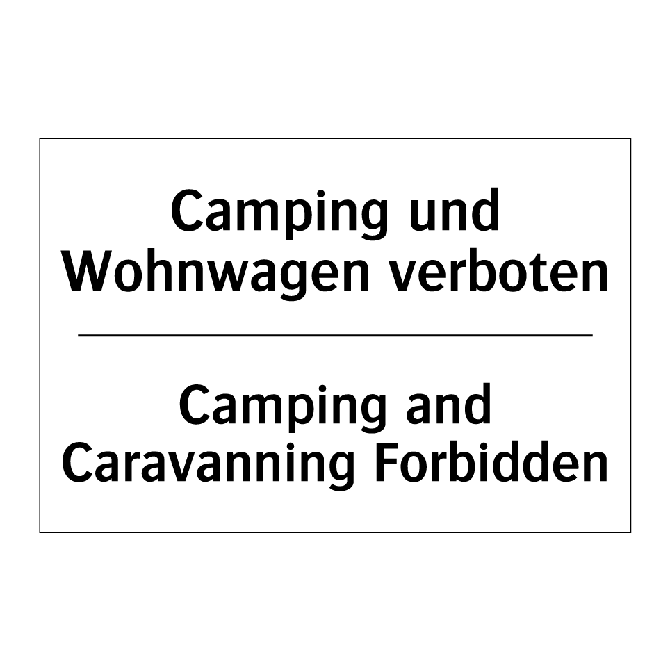 Camping und Wohnwagen verboten - Camping and Caravanning Forbidden/.../