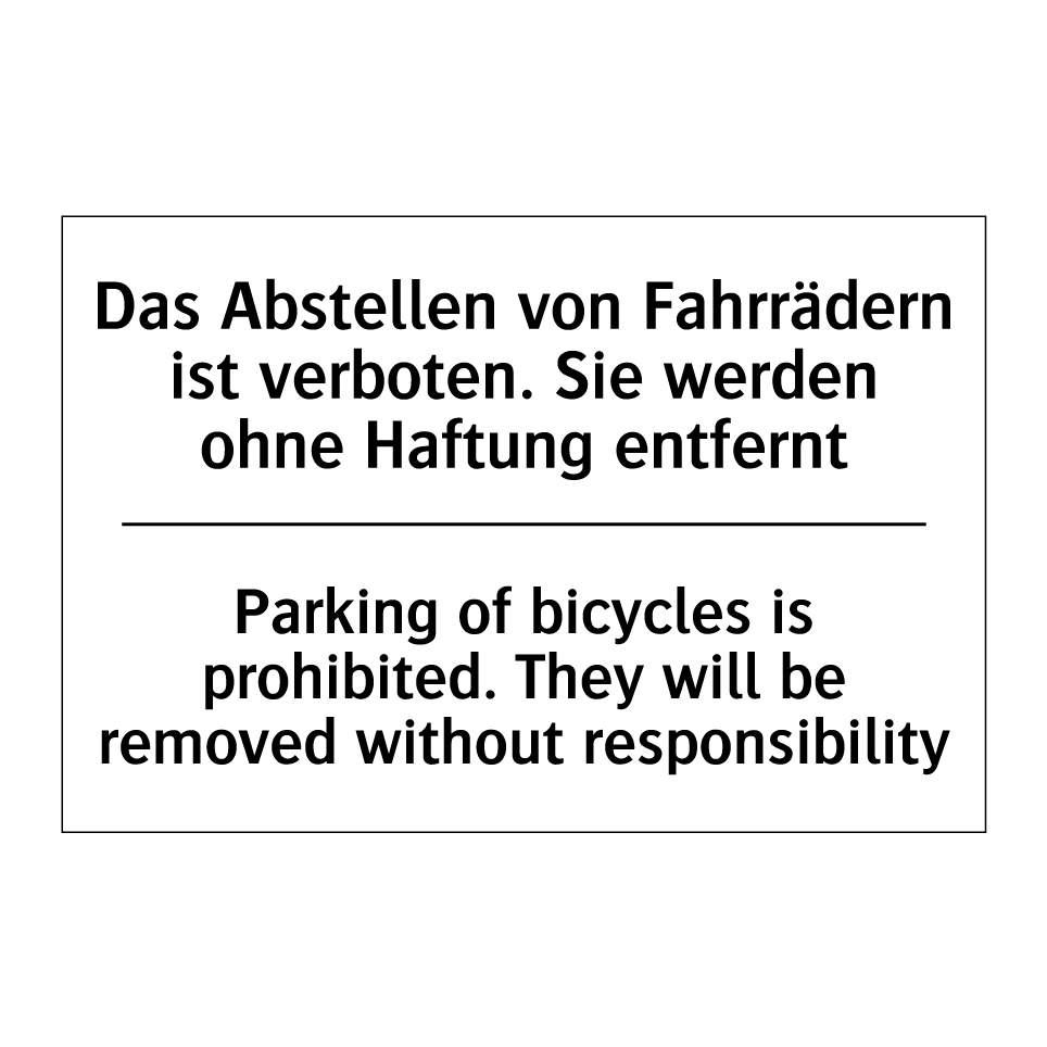 Das Abstellen von Fahrrädern ist /.../ - Parking of bicycles is prohibited. /.../