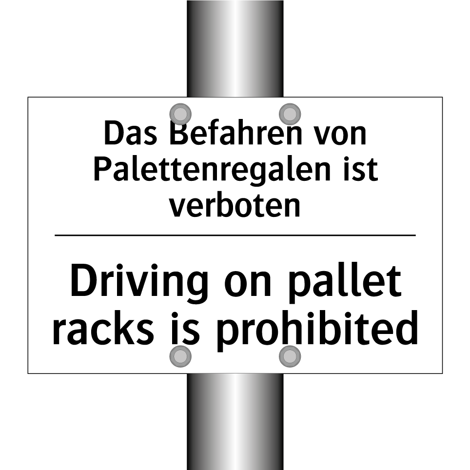 Das Befahren von Palettenregalen /.../ - Driving on pallet racks is prohibited/.../