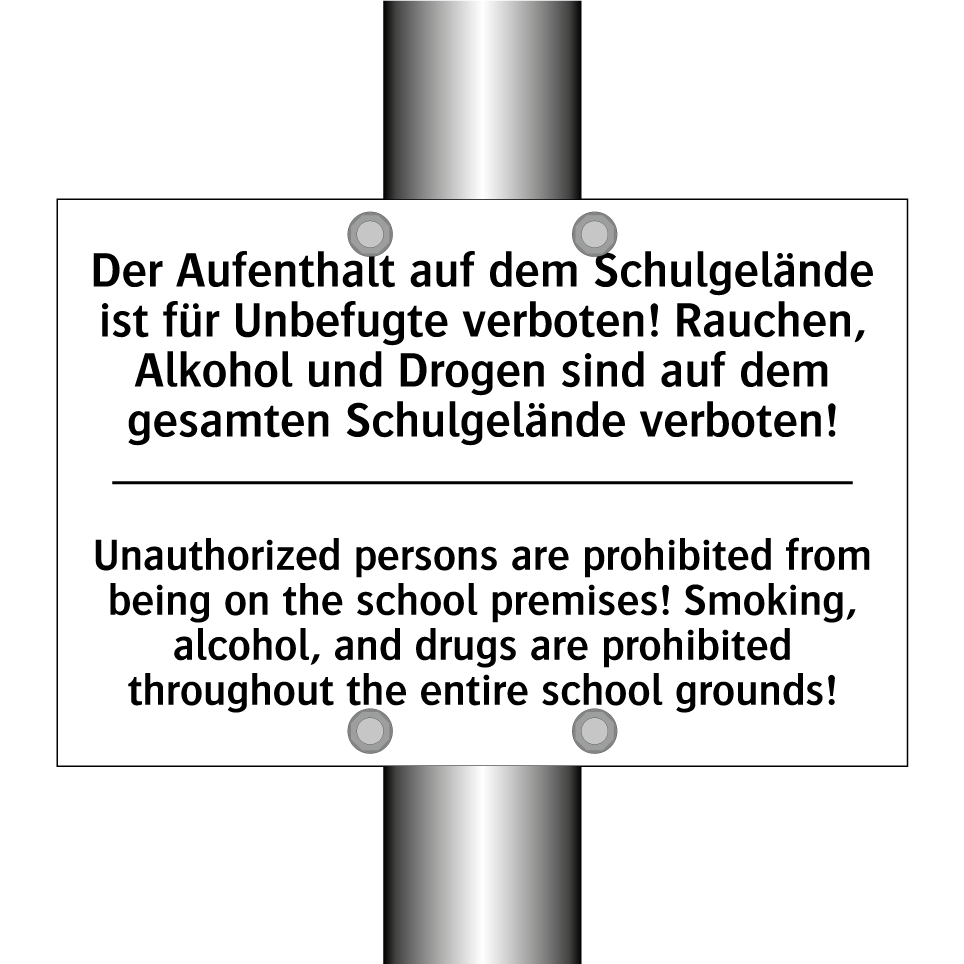Der Aufenthalt auf dem Schulgelände /.../ - Unauthorized persons are prohibited /.../