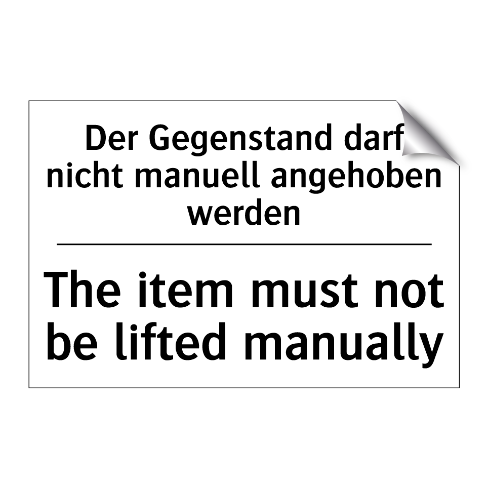Der Gegenstand darf nicht manuell /.../ - The item must not be lifted manually/.../