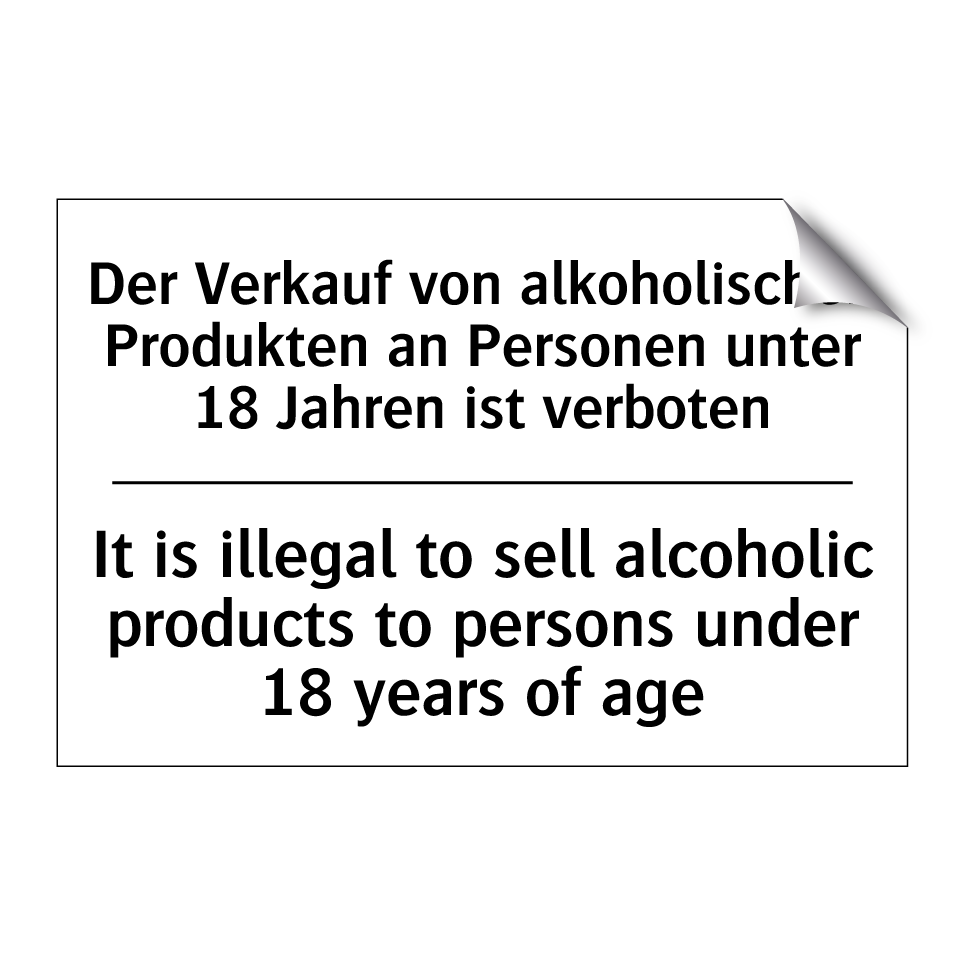 Der Verkauf von alkoholischen /.../ - It is illegal to sell alcoholic /.../