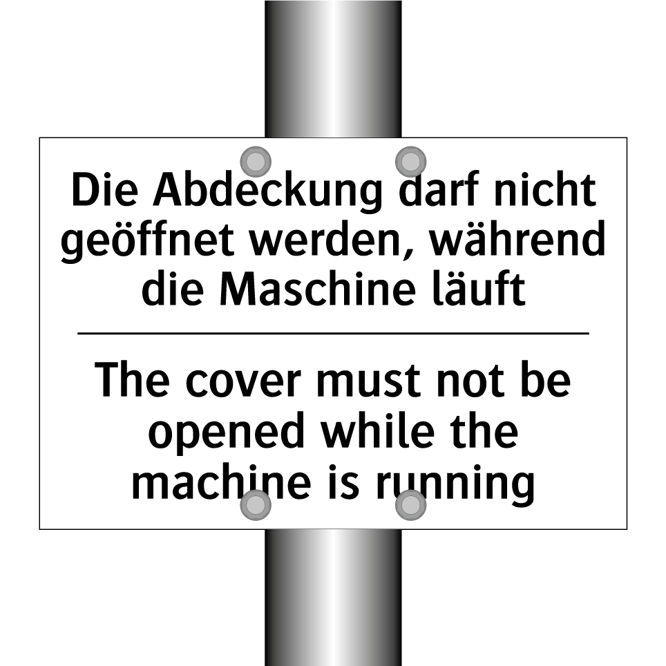 Die Abdeckung darf nicht geöffnet /.../ - The cover must not be opened while /.../