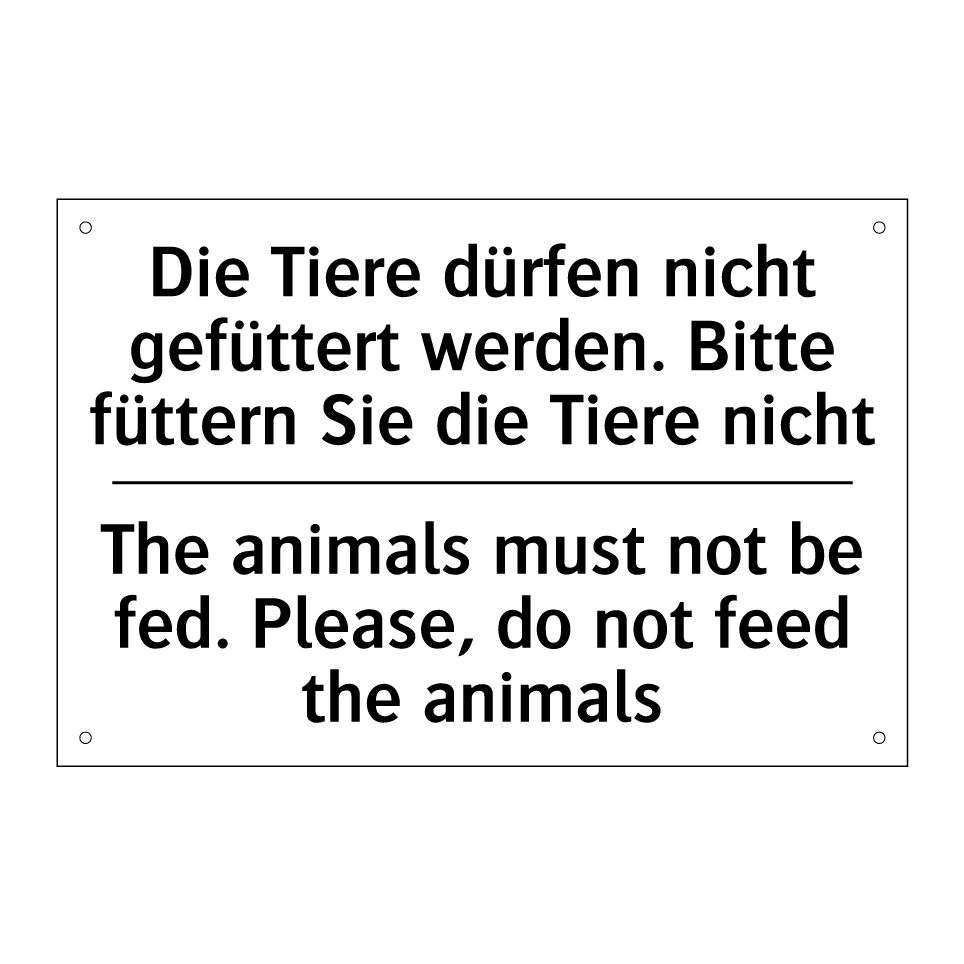 Die Tiere dürfen nicht gefüttert /.../ - The animals must not be fed. Please, /.../