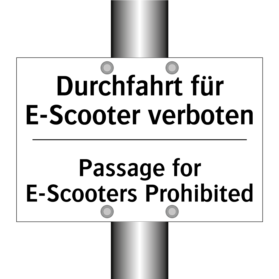 Durchfahrt für E-Scooter verboten/.../ - Passage for E-Scooters Prohibited/.../