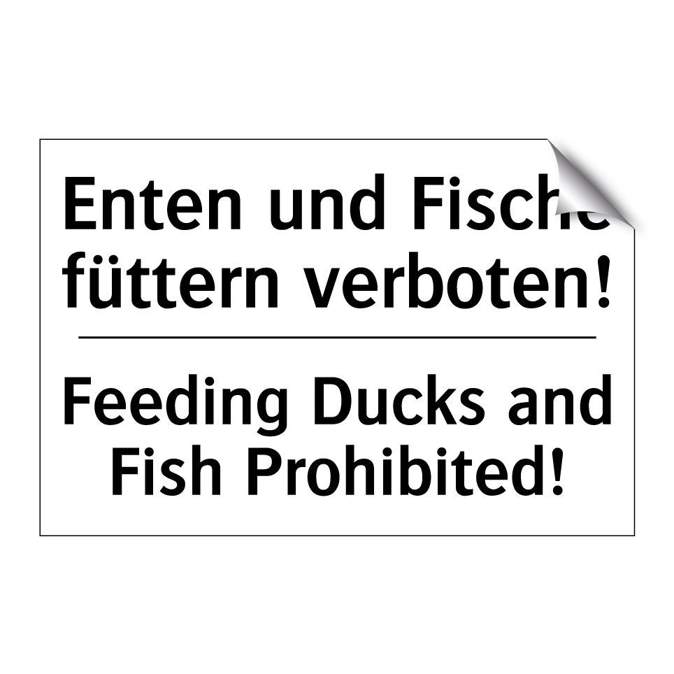 Enten und Fische füttern verboten!/.../ - Feeding Ducks and Fish Prohibited!/.../