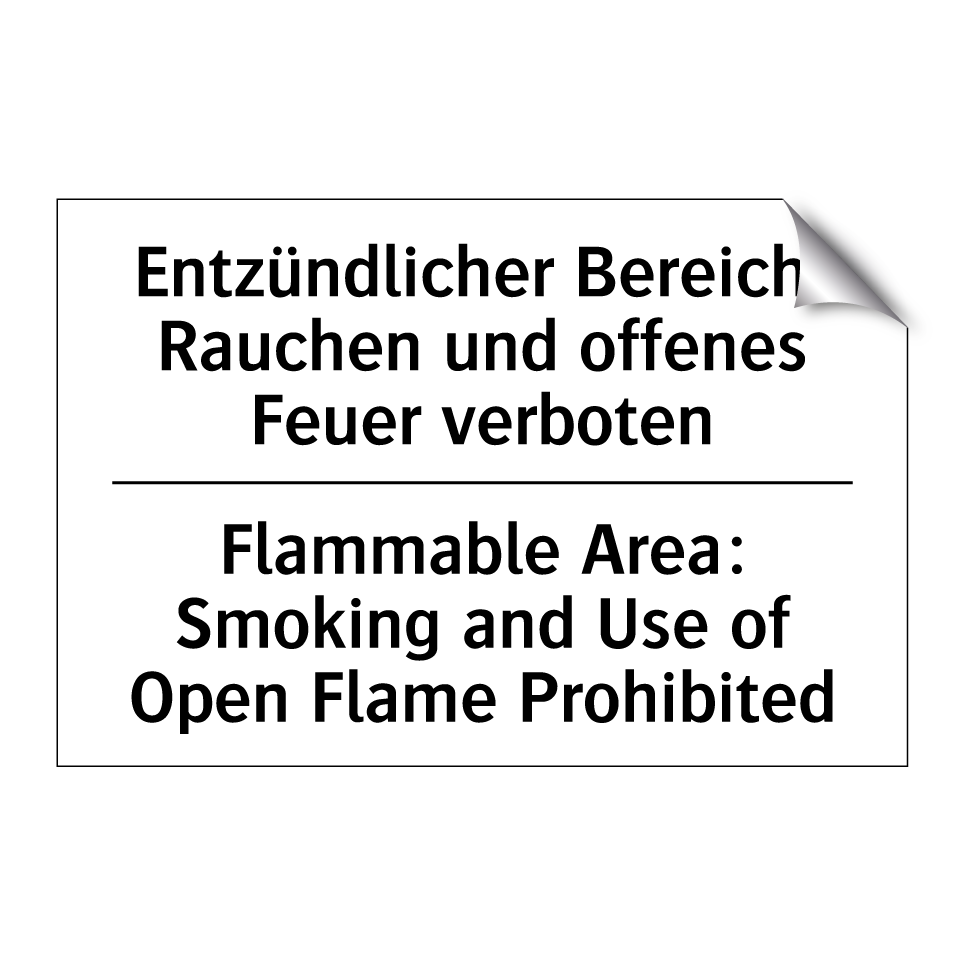 Entzündlicher Bereich: Rauchen /.../ - Flammable Area: Smoking and Use /.../