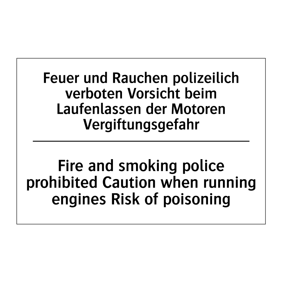 Feuer und Rauchen polizeilich /.../ - Fire and smoking police prohibited /.../